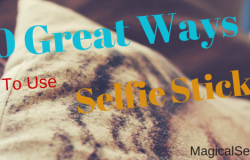 10 Great ways to use a selfie stick